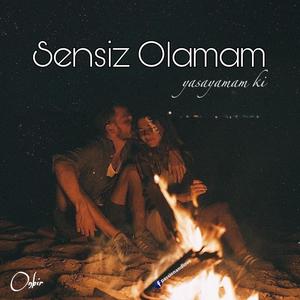 Sensiz Olamam Yaşayamam ki