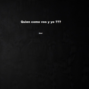 Quien Como Vos y Yo ??