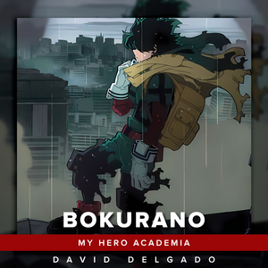 Bokurano (From "Boku no Hero Academia") (Spanish Cover)