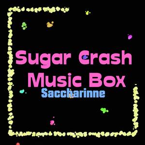 Sugar Crash Music Box