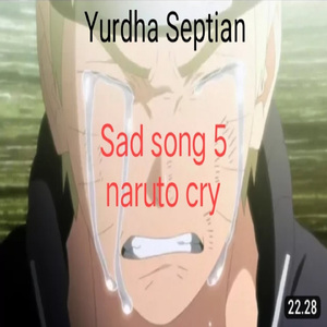 Sad song 5 naruto cry