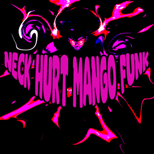 Neck Hurt Mango Funk