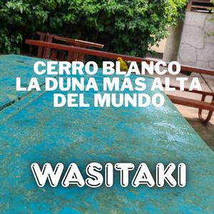 Cerro Blanco (La Duna más Alta del Mundo)