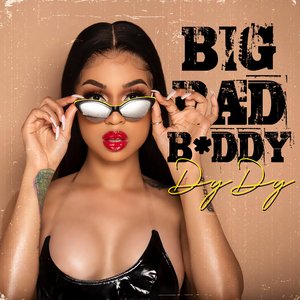 Big Bad B*ddy
