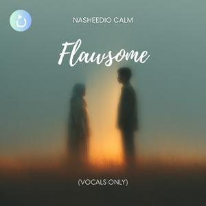 Flawsome (Ambient) – Vocals Only