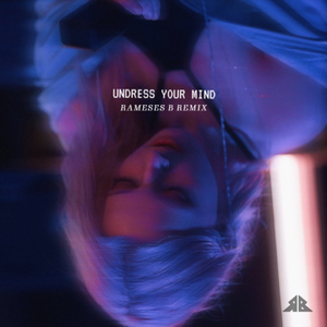 Undress Your Mind (Ramese5 B Remix)