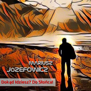 Dokąd Idziesz? Do Słońca!