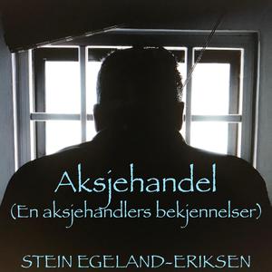 Aksjehandel (En aksjehandlers bekjennelser)