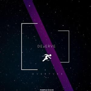 DEzERVE