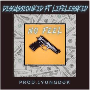 No Feel (feat. Lifelesskid)