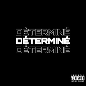 DÉTERMINÉ