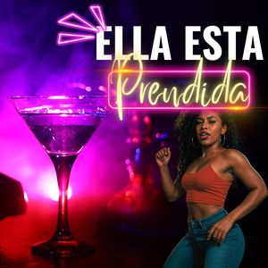 Ella Esta Prendida