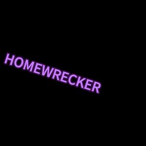 Homewrecker