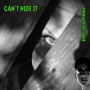 Can´t Hide It