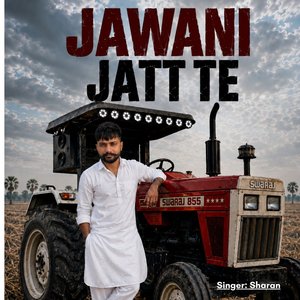 Jawani Jatt Te