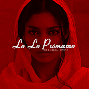 Lo Lo Pısmamo