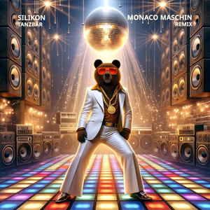 Tanzbär (Monaco Maschin Remix)