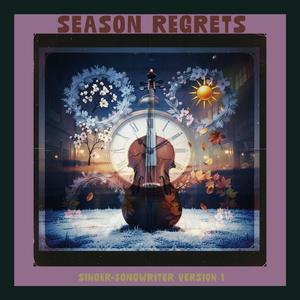 Season Regrets (Singer-Songwriter Version 1)