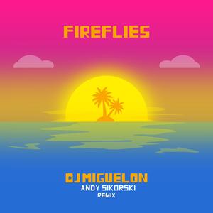 Fireflies (Andy Sikorski Remix) (Andy Sikorski Remix)