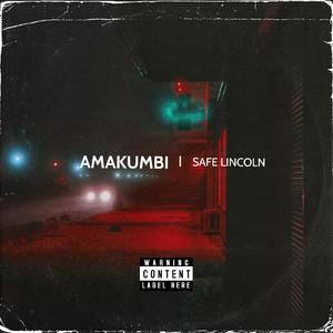 AMAKUMBI (feat. safe lincoln)