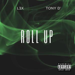 Roll Up (feat. Tony D' & DefBeats)