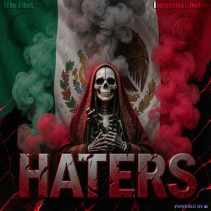 Haters ? (WHO CARES!)