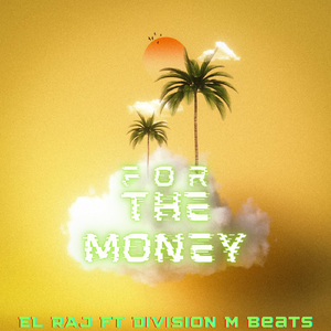 For the Money (feat. Division M Beats)