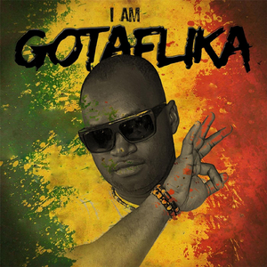 I Am Gotaflika