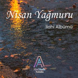 Nisan Yağmuru - Dost Bağının Bülbülü