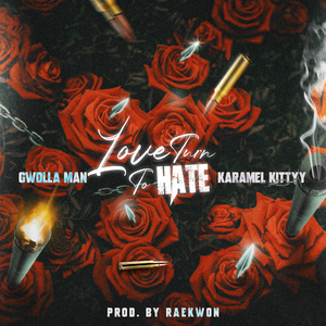 LOVE CAN TURN TO HATE