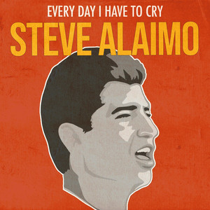 Every Day I Have to Cry (Rerecorded)