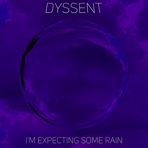 I'm Expecting Some Rain