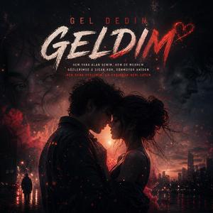 Çağırdın Geldim
