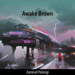 Awake Brown