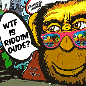 WTF IS RIDDIM (Original Mix)