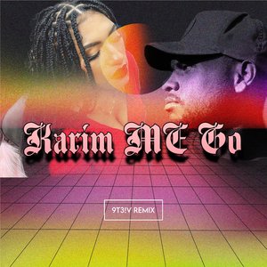 Karim Me Go (Remix)