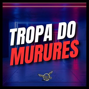 Tropa Do Murures