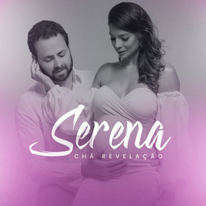 Serena (Chá Revelação)