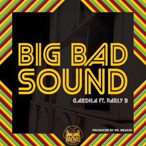 Big Bad Sound (Dirty Dubsters Remix) [feat. Parly B]