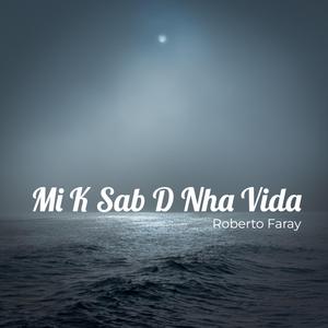 Mi Ki Msabi Di Nha Vida