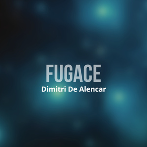 Fugace