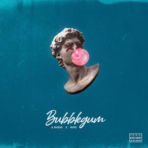 Bubblegum (feat. PLVTO)
