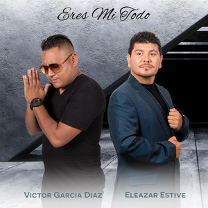 Eres Mi Todo (feat. Eleazar Estive)