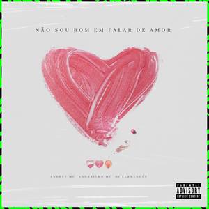 NÃO SOU BOM EM FALAR DE AMOR