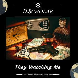 They Watching Me