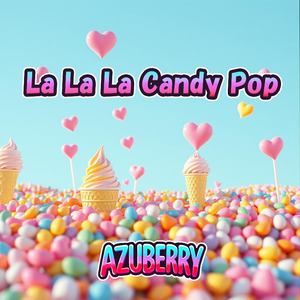 La La La Candy Pop