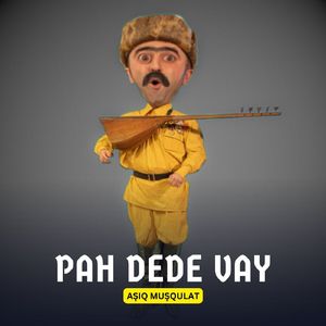 Pah Dede Vay (Parodiya)