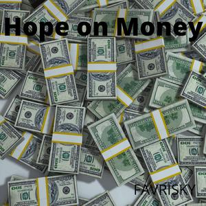 Hope on money (feat. Danny dolls)