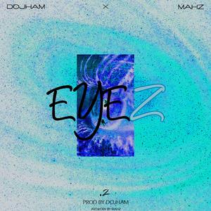 EYEZ 2 (feat. Mahz)