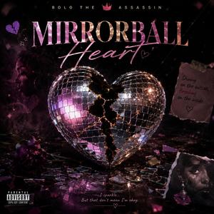 Mirrorball Heart (feat. Antoine Maurice King & Spate Media)